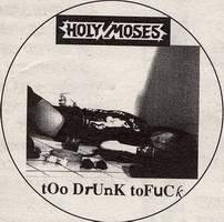 Holy Moses : Too Drunk to Fuck (single)
